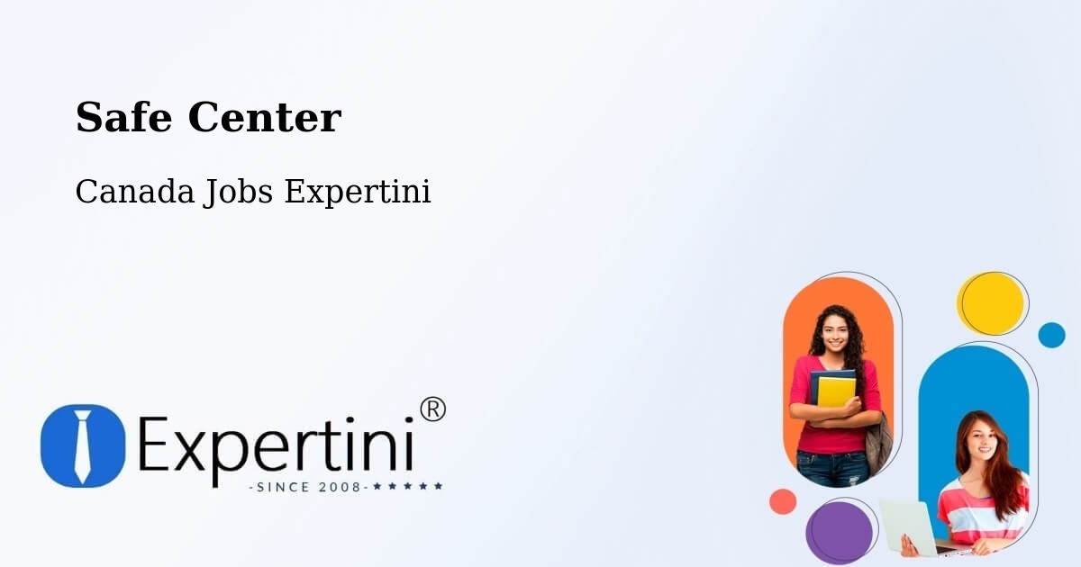 Safety Center – Saint Gédéon - Canada Jobs Expertini